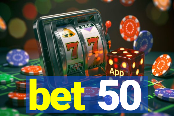 bet 50
